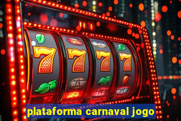 plataforma carnaval jogo